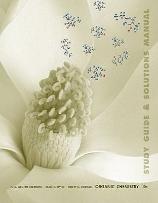Study Guide And Solutions Manual To Accompany Organic Chemistry Tenth Edition