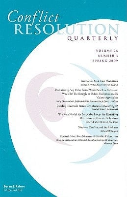 Conflict Resolution Quarterly, Volume 26, Number 3, Spring 2009