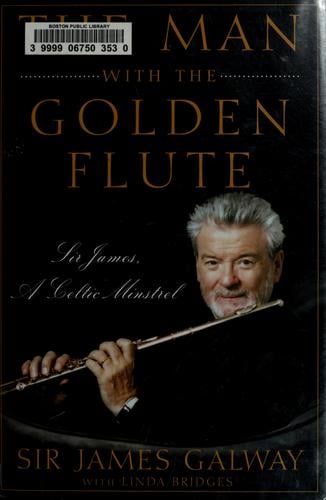The man with the golden flute: the musical journey of a Celtic minstrel