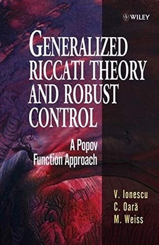 Generalized Riccati Theory And Robust Control: A Popov Function Approach
