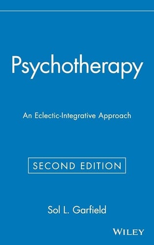 Psychotherapy An Eclectic-Integrative Approach