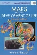 Mars and the Development of Life (Wiley-Praxis Series in Astronomy and Astrophysics)