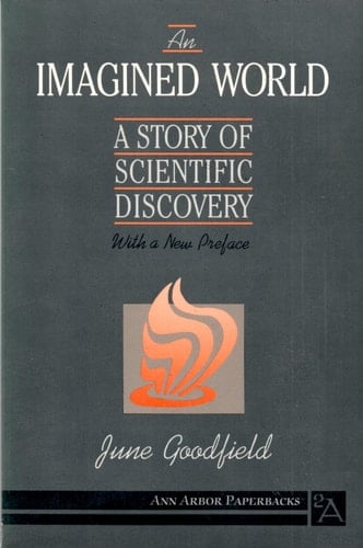 An Imagined World: A Story of Scientific Discovery (Ann Arbor Paperbacks)