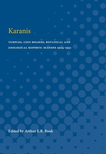 Karanis Temples, Coin Hoards, Botanical and Zoological Reports: Seasons 1924-1931