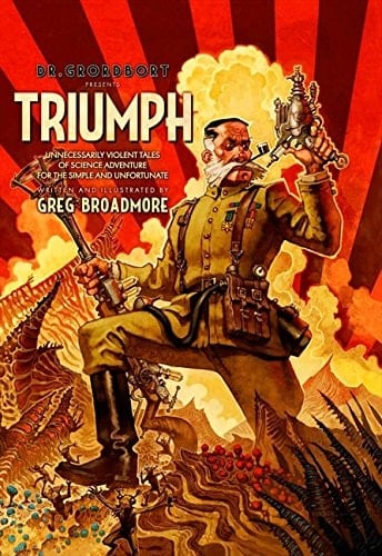 Triumph Unnecessarily Violent Tales of Science Adventure for the Simple and Unfortunate