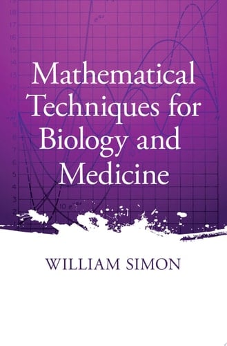 Mathematical Techniques for Biology and Medicine