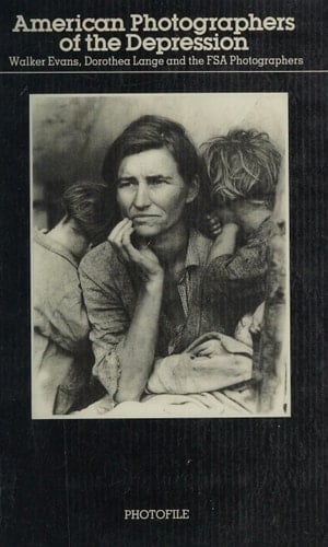 American Photographers of the Depression Farm Security Administration Photographs 1935-1942