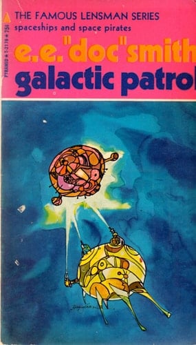 Galactic Patrol: Spaceships and Space Pirates (Lensman Series, No. 3)