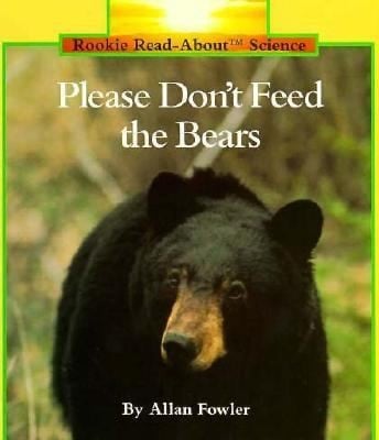 Please Dont Feed the Bears
            
                Rookie ReadAbout Science Paperback