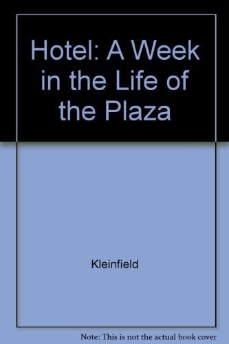 The Hotel A Week in the Life of the Plaza