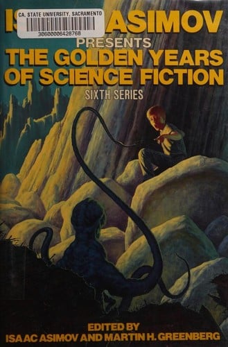 Isaac Asimov Presents the Golden Years of Science Fiction, Sixth Series