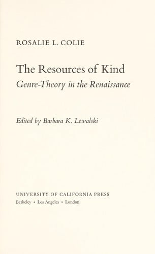 The Resources of Kind: Genre-Theory in the Renaissance (Una's Lectures, 1)