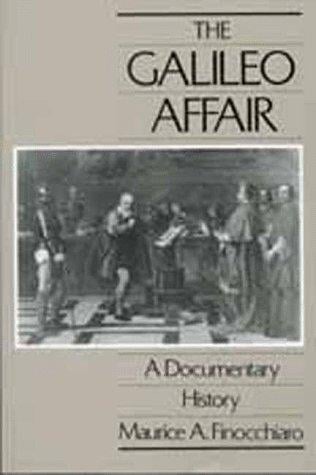 The Galileo Affair: A Documentary History (California Studies in the History of Science)