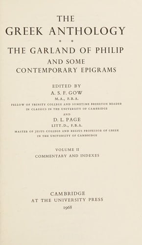 The Greek Anthology: Volume 2, Commentary and Indexes The Garland of Philip and some Contemporary Epigrams
