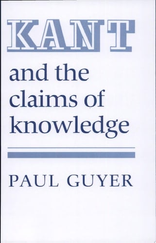 Kant and the Claims of Knowledge