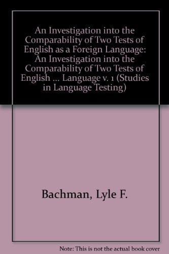 An Investigation into the Comparability of Two Tests of English as a Foreign Language