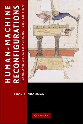 Human-Machine Reconfigurations: Plans and situated actions, 2nd edition