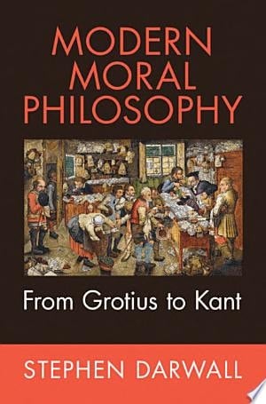 Modern Moral Philosophy From Grotius to Kant