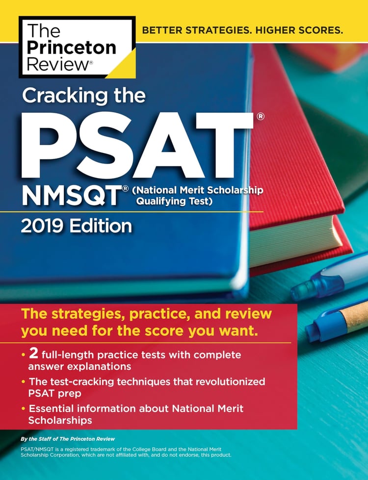 Cracking the PSAT/NMSQT with 2 Practice Tests, 2019 Edition The Strategies, Practice, and Review You Need for the Score You Want