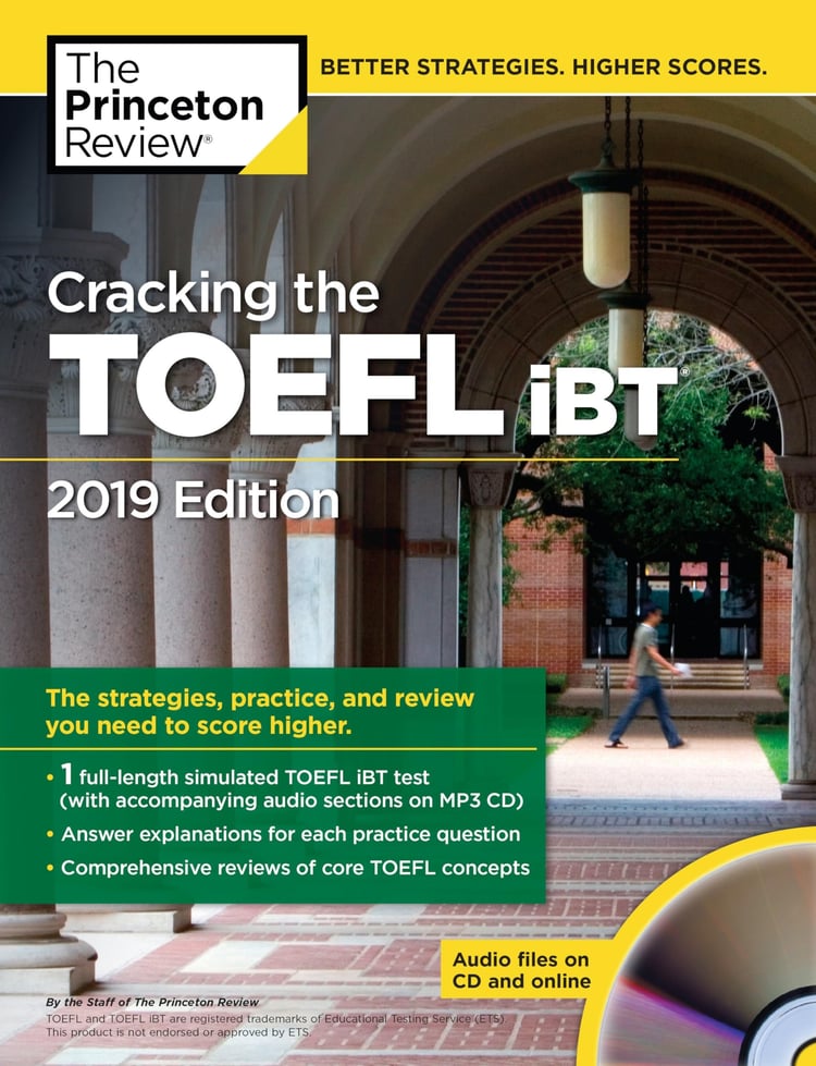 Cracking the TOEFL IBT with Audio CD, 2019 Edition The Strategies, Practice, and Review You Need to Score Higher