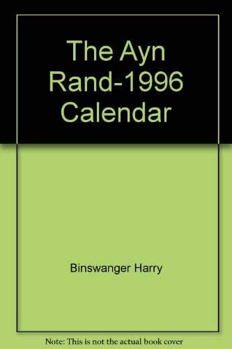 The Ayn Rand Desk Calendar 1996