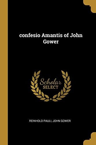 Confesio Amantis of John Gower