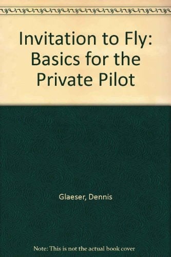 An Invitation to Fly Basics for the Private Pilot
