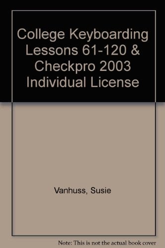 College Keyboarding Lessons 61-120 & CheckPro 2003 Individual License