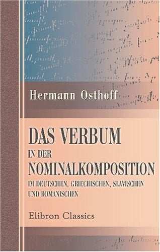 Das Verbum in der Nominalkomposition im Deutschen, Griechischen, Slavischen und Romanischen (German Edition)