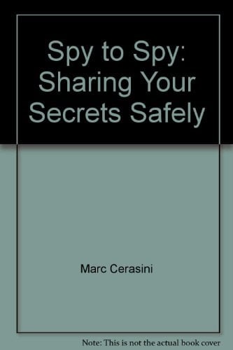 Spy to Spy Sharing Your Secrets Safely