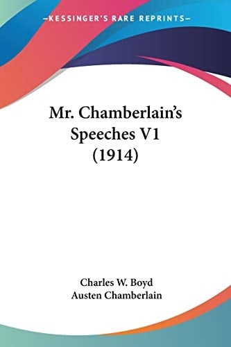Mr. Chamberlain's Speeches V1 (1914)