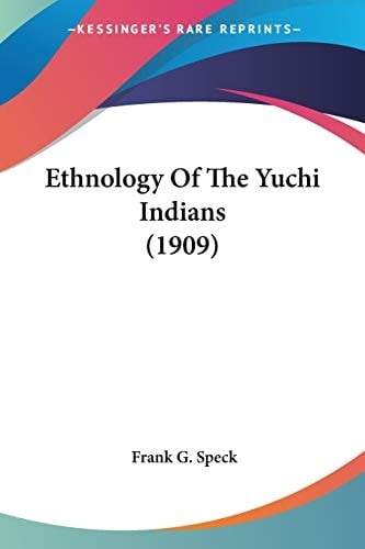 Ethnology Of The Yuchi Indians (1909)