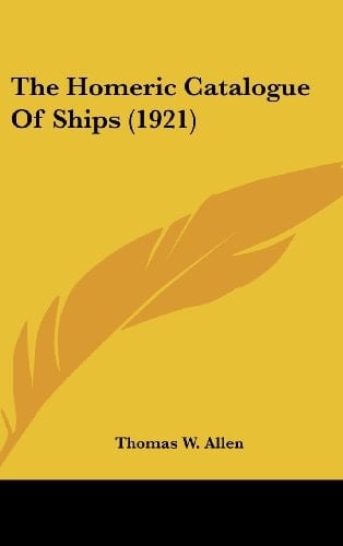 The Homeric Catalogue Of Ships (1921)