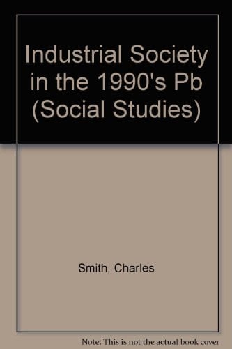 Industrial Society in the 1990s