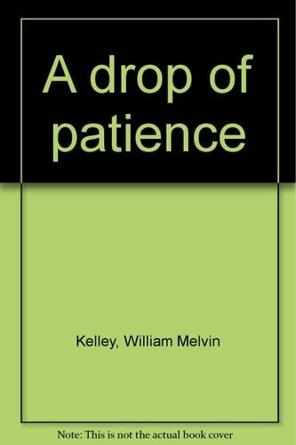 A Drop of Patience