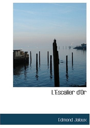 L'Escalier d'Or (Large Print Edition) (French Edition)
