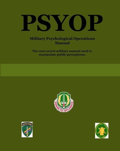 PSYOP Military Psychological Operations Manual