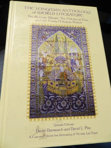 THE LONGMAN ANTHOLOGY of WORLD LITERATURE (The Ancient World, The Medieval Era, and the Early Modern Period)