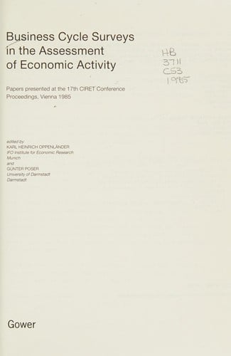 Business Cycle Surveys in the Assessment of Economic Activity: Papers Presented at the 17th Ciret Conference Proceedings, Vienna, 1985