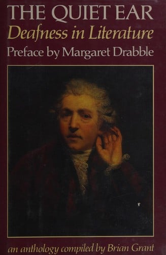 The Quiet Ear: Deafness in Literature: An Anthology