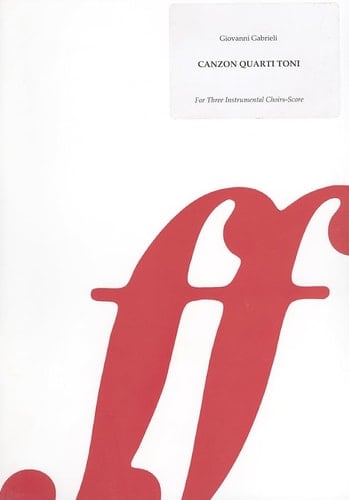 Canzon Quarti Toni For Three Instrumental Choirs
