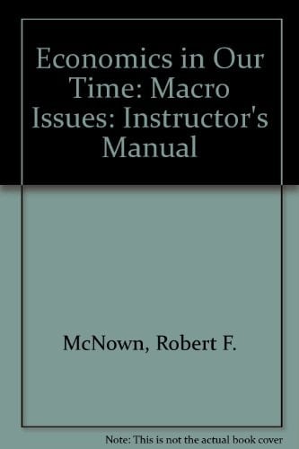 Economics in Our Time Macro Issues : Instructors's Manual