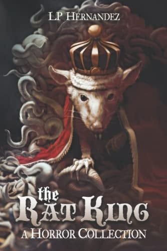 The Rat King A Horror Collection