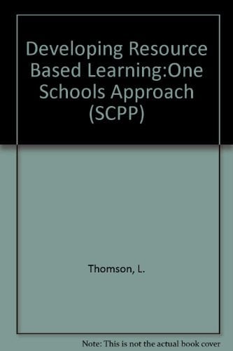 Developing Resource-based Learning One School's Approach