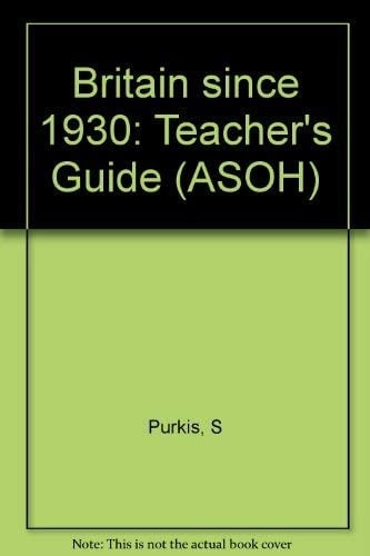 Britain Since 1930 Teachers' book