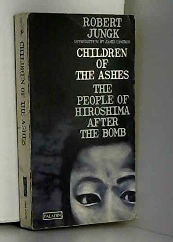 Children of the Ashes: The People of Hiroshima, the Story of a Rebirth