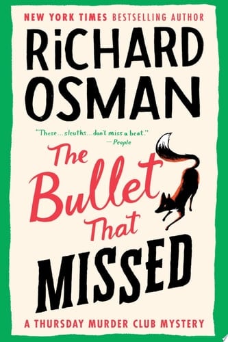 The Bullet That Missed A Thursday Murder Club Mystery