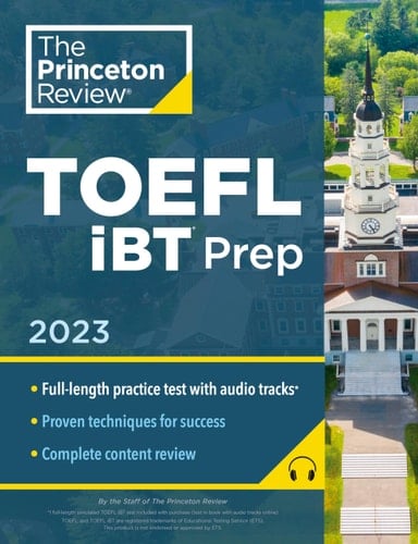 Princeton Review TOEFL iBT Prep with Audio/Listening Tracks, 2023 Practice Test + Audio + Strategies & Review