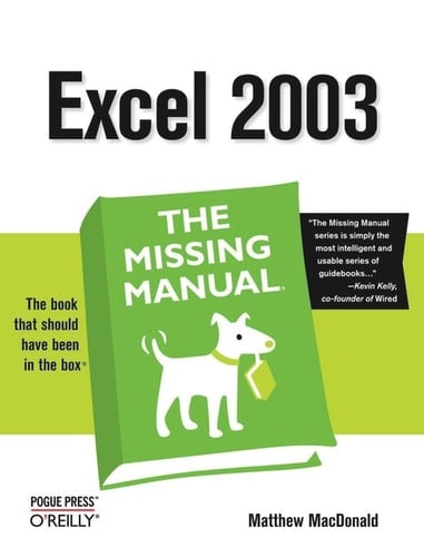 Excel 2003: The Missing Manual The Missing Manual