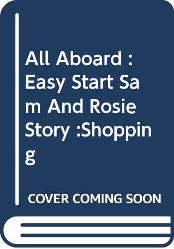 All Aboard : Easy Start Sam and Rosie Story :Shopping